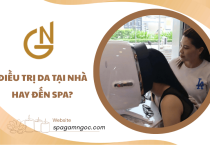 Điều trị da tại nhà hay đến spa – Đâu là lựa chọn tốt nhất