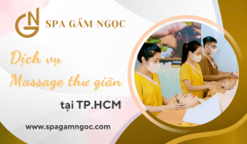 Spa Gấm Ngọc – Địa chỉ dịch vụ massage thư giãn lý tưởng cho chị em